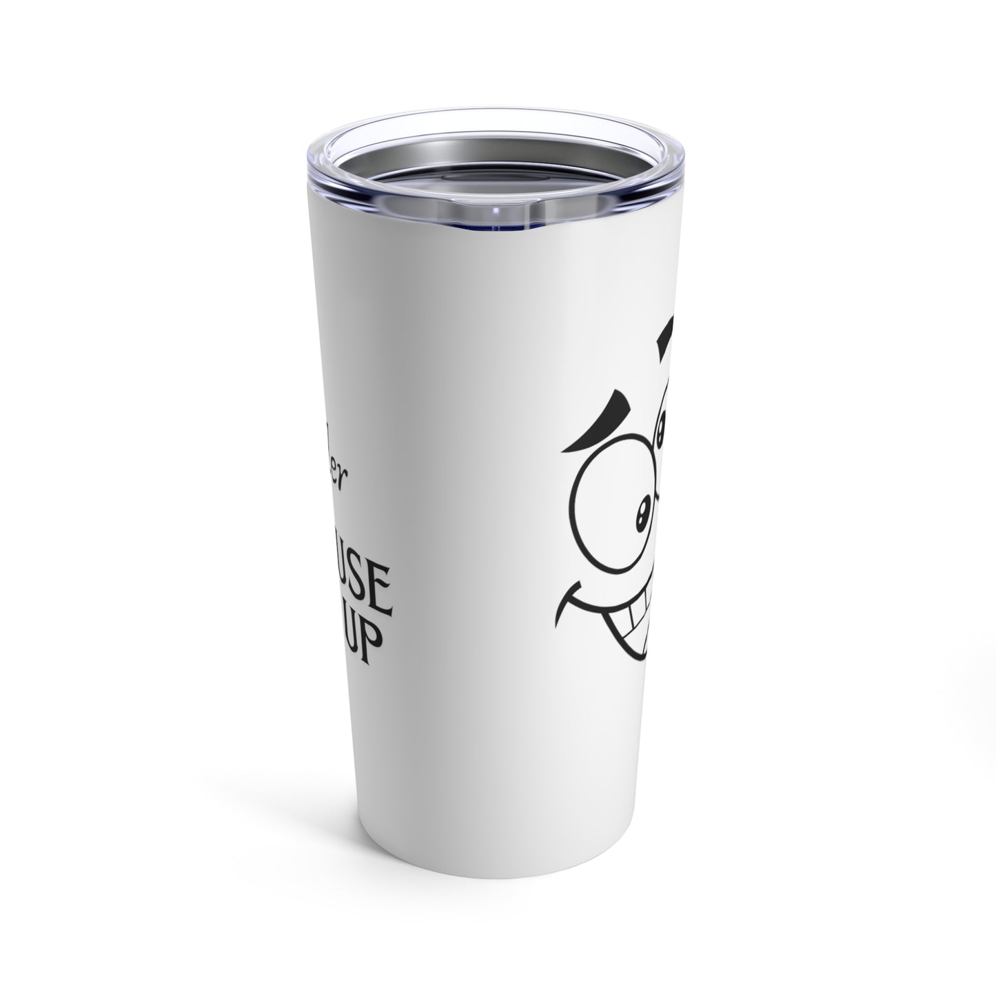 Refuse to Grow Up Tumbler 20oz