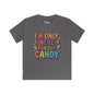I'm Only Here for the Candy Youth Softstyle Tee