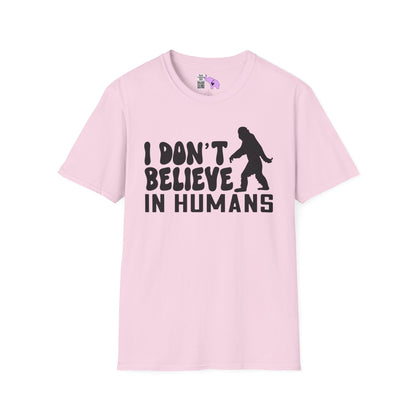 Bigfoot: I Don't Believe In Humans Adult T-shirt