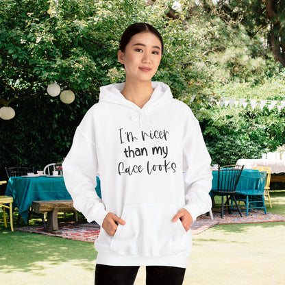 I'm Nicer Than My Face Looks Heavy Blend™ Hooded Sweatshirt