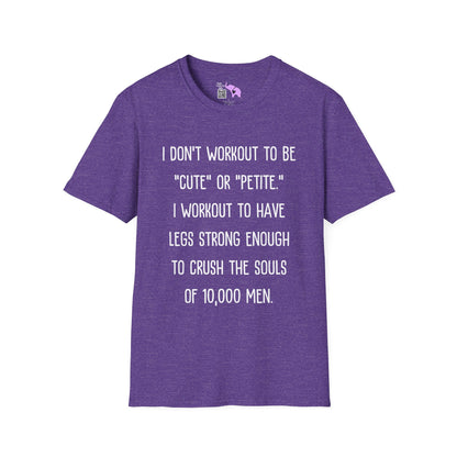 I Don't Workout To Be... Adult T-shirt