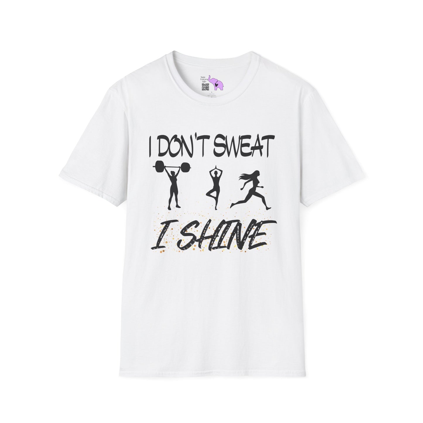 I Don't Sweat I Shine Adult T-shirt