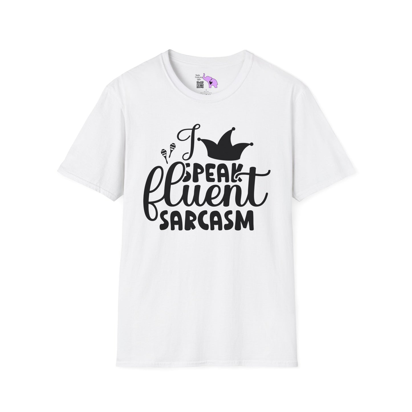 I Speak Fluent Sarcasm T-shirt