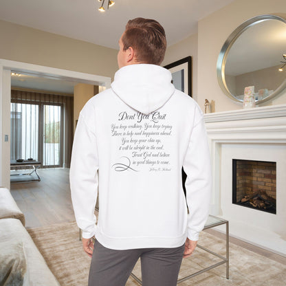 Don't You Quit! quote by Jeffrey R. Holland Adult Heavy Blend™ Hoodie