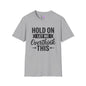 Hold On Let Me Overthink This Adult T-shirt
