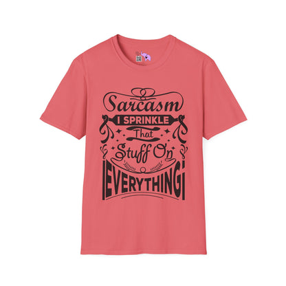 Sarcasm; I Sprinkle That Stuff On Everything T-shirt