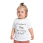 If I Refuse to Nap Am I Resisting Arrest? Infant T-Shirt