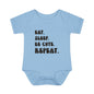 ""Eat Sleep Be Cute Repeat Infant Onesie