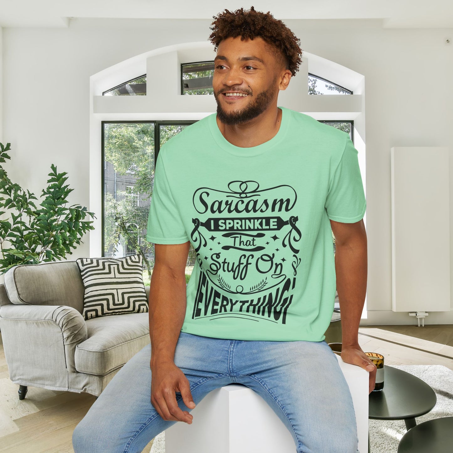 Sarcasm; I Sprinkle That Stuff On Everything Adult T-shirt