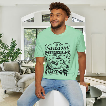 Sarcasm; I Sprinkle That Stuff On Everything Adult T-shirt