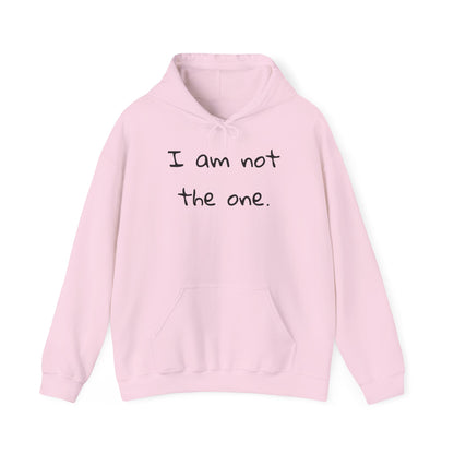 I Am Not The One Heavy Blend™ Hooded Sweatshirt