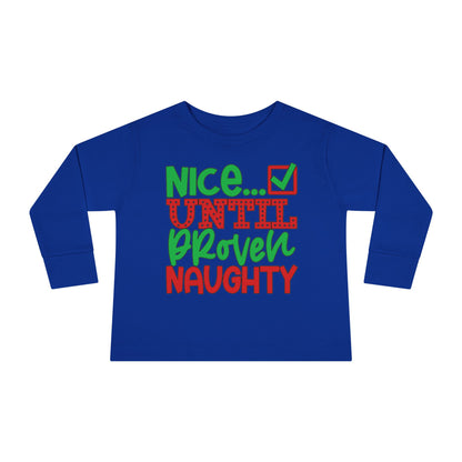 Nice Until Proven Naughty 2 Toddler Long Sleeve Tee