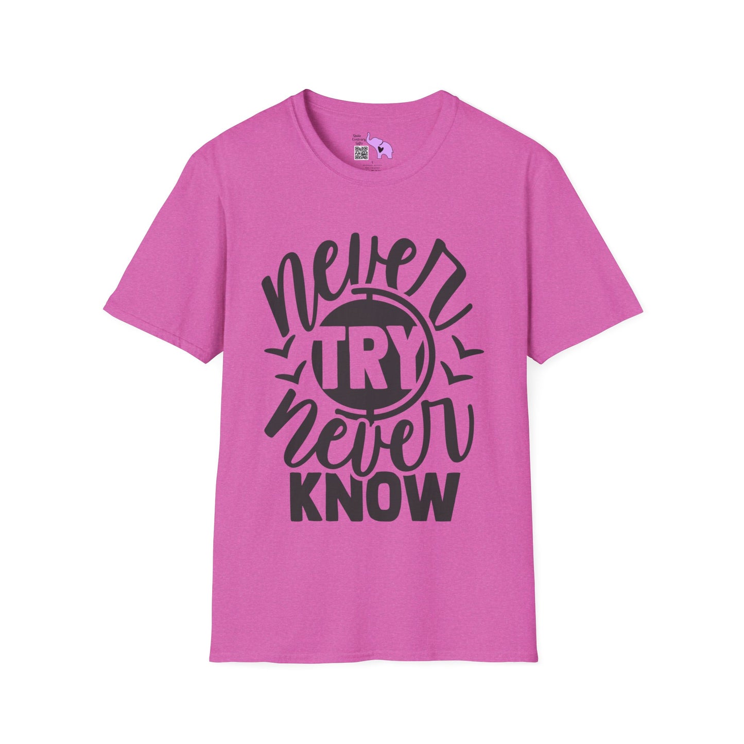 Never Try Never Know Adult T-shirt