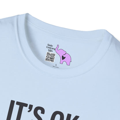 It's OK If You Don't Like Me... Adult T-shirt