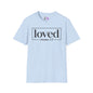 Loved Romans 5:8 Adult T-shirt