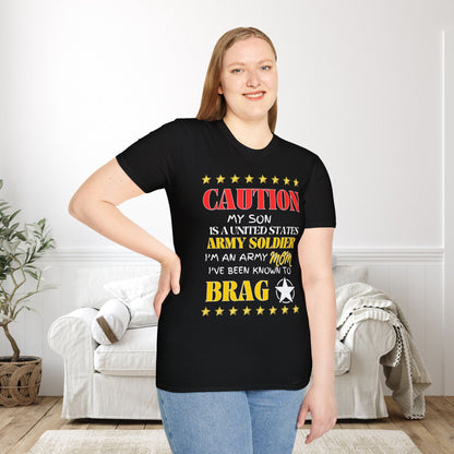 Caution My Son is a US Army Soldier I've Been Known to Brag (Mom) Adult T-Shirt