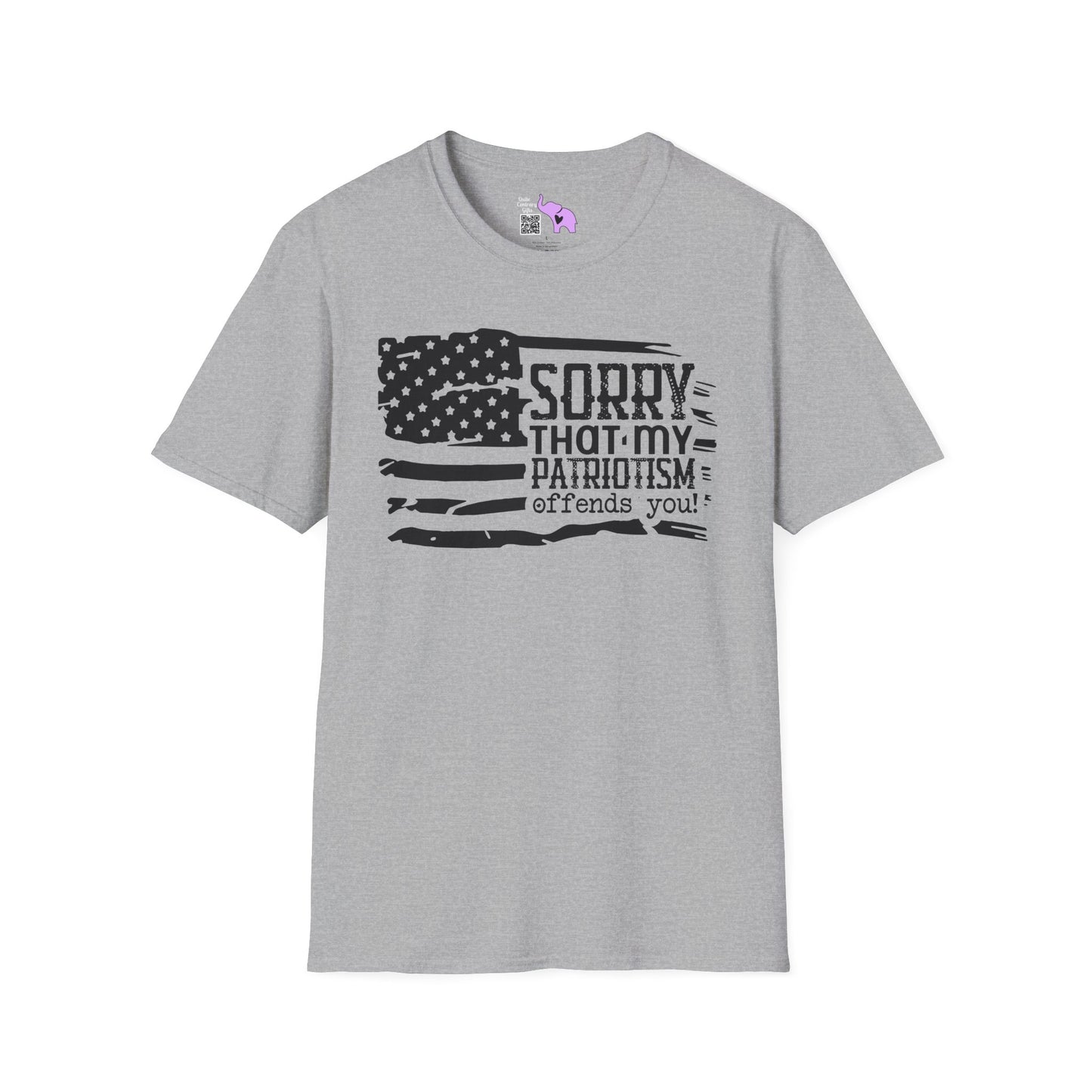 Sorry That My Patriotism Offends You Adult T-Shirt