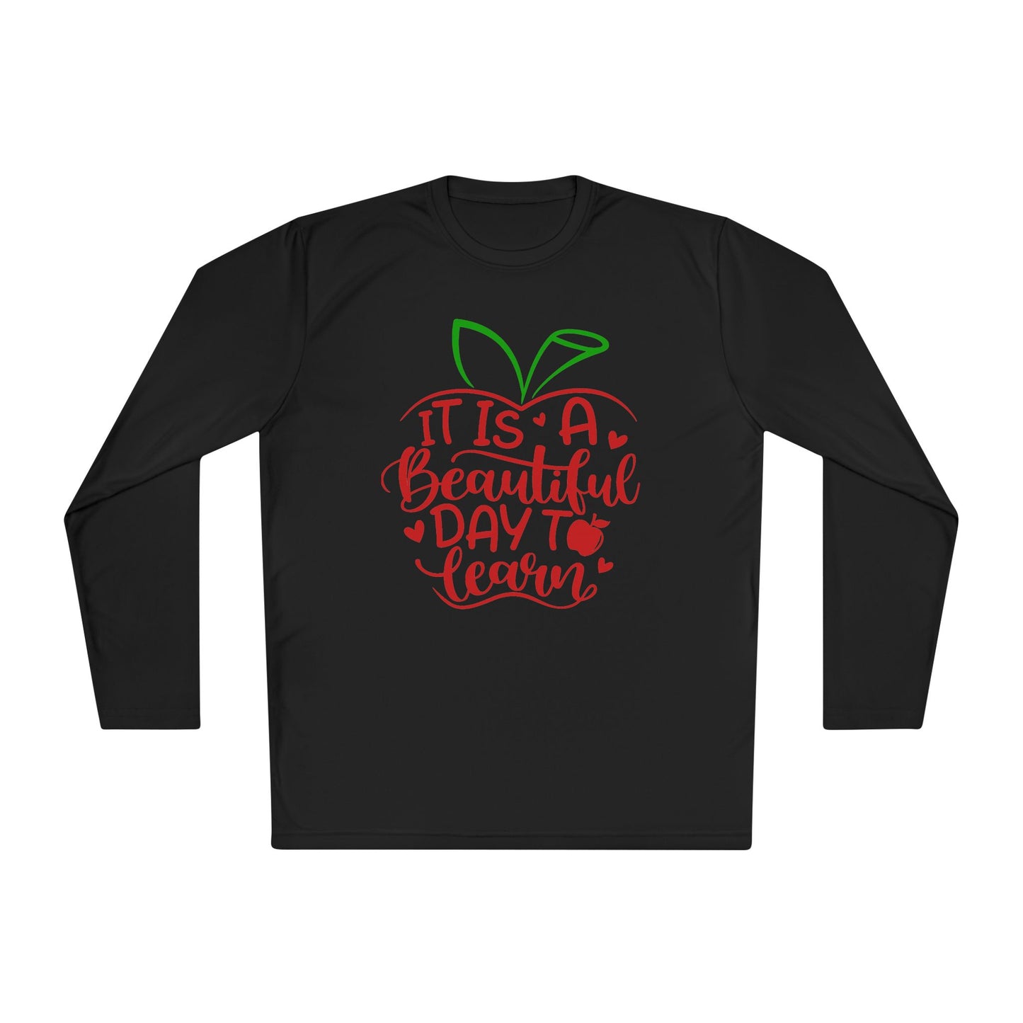 It's A Beautiful Day To Learn Adult Long Sleeve Tee