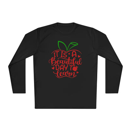 It's A Beautiful Day To Learn Adult Long Sleeve Tee