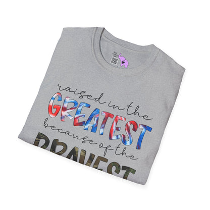Raised In The Greatest Because Of The Bravest Adult T-shirt