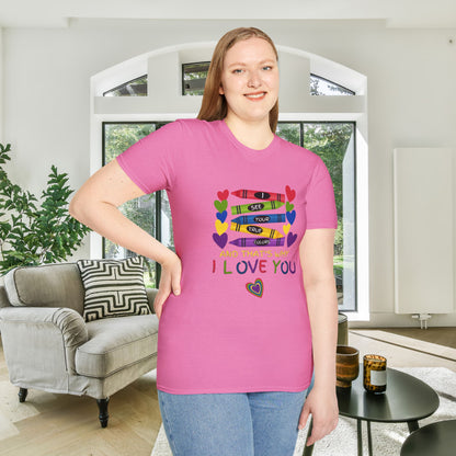 I See Your True Colors And That's Why I Love You Adult T-shirt