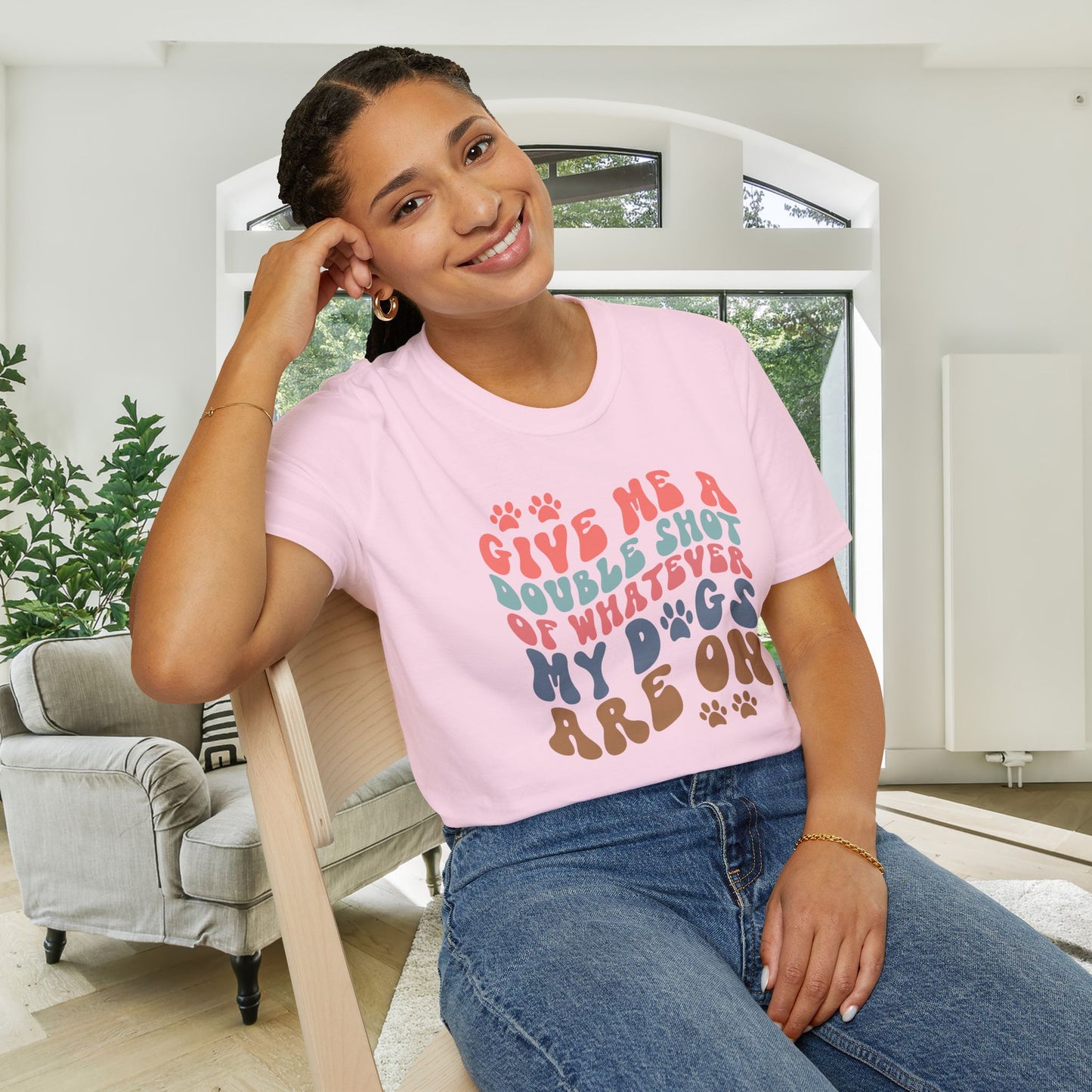 Give Me A Double Shot of Whatever My Dogs Are On Adult T-shirt