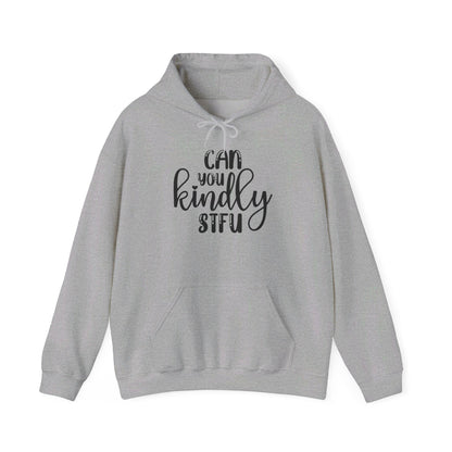 Can You Kindly STFU Heavy Blend™ Hooded Sweatshirt