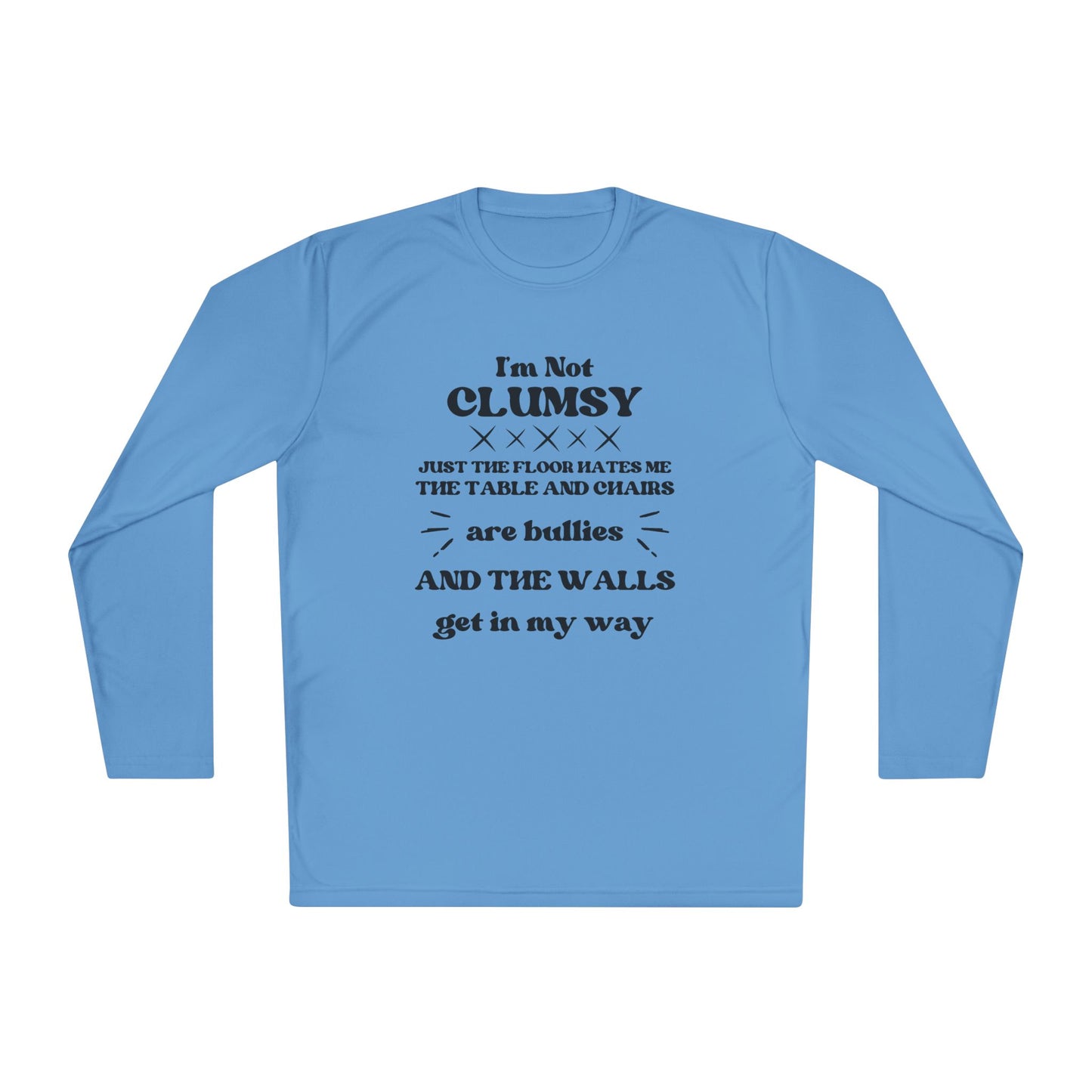 I'm Not Clumsy... Adult Long Sleeve Tee