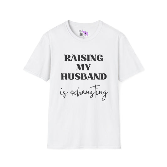 Raising My Husband is Exhausting Adult T-shirt