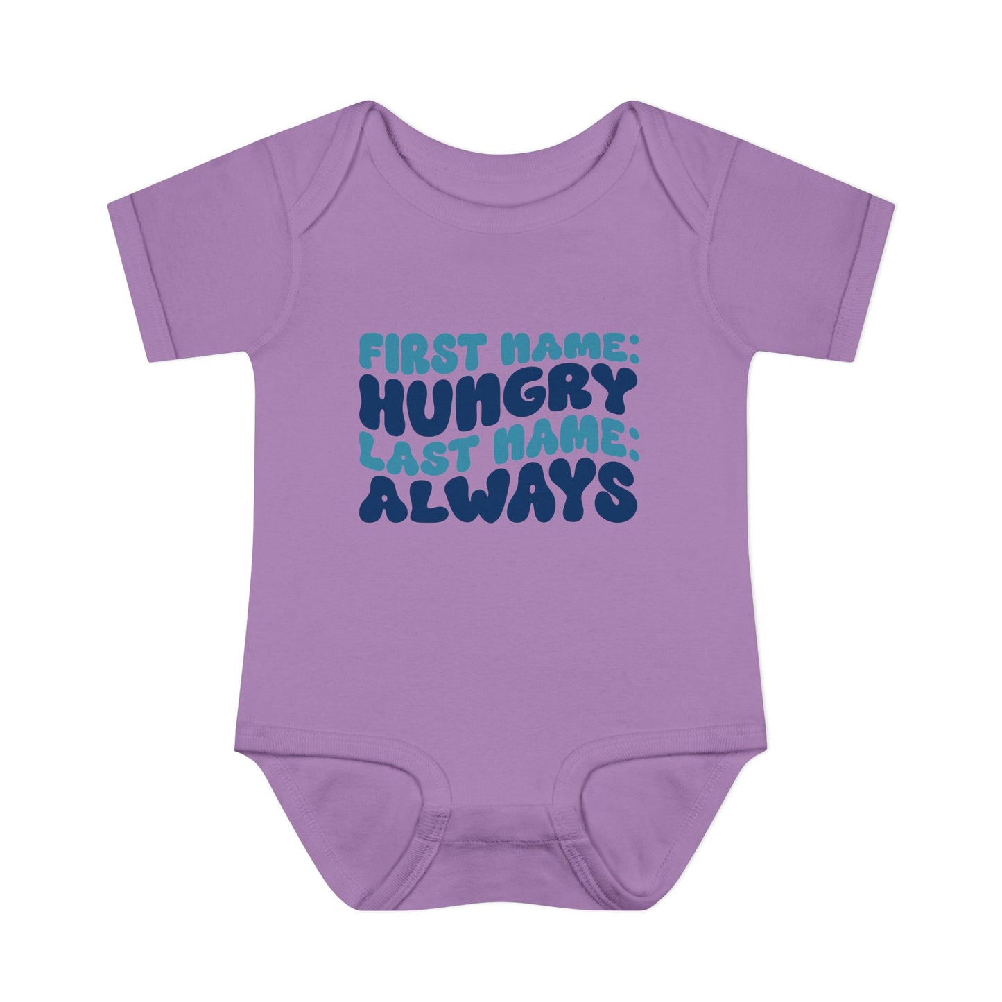 First Name: Hungry Last Name: Always Infant Baby Rib Bodysuit