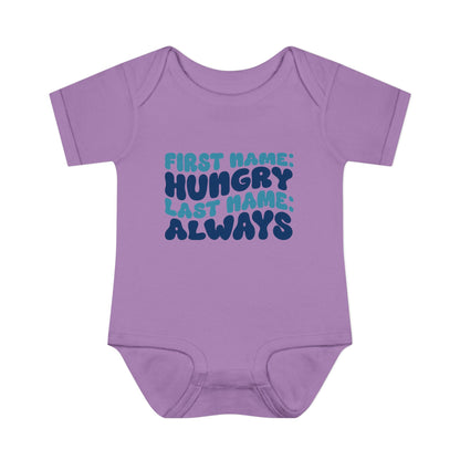 First Name: Hungry Last Name: Always Infant Baby Rib Bodysuit