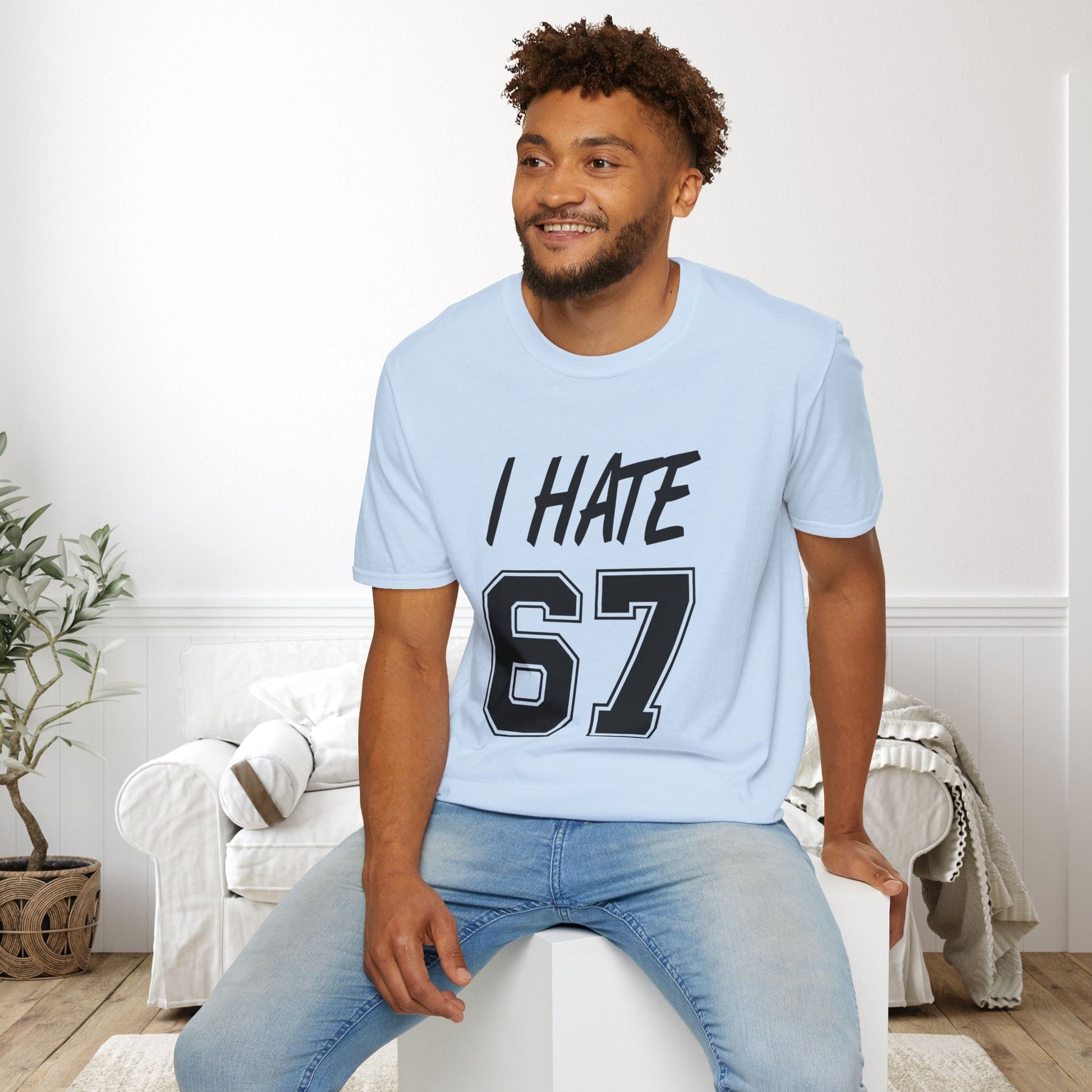 I Hate 67 Adult T-shirt