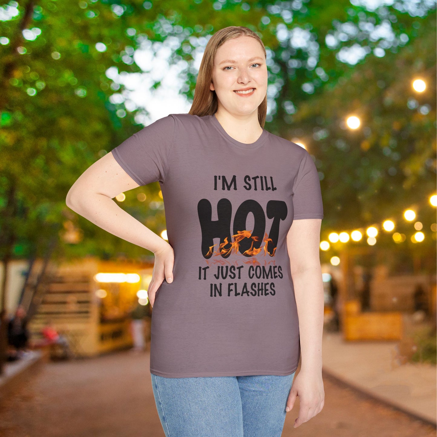 I'm Still Hot It Just Comes In Flashes Adult T-shirt