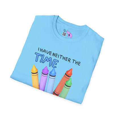 I Have Neither The Time Nor The Crayons To Explain This To You Adult T-shirt