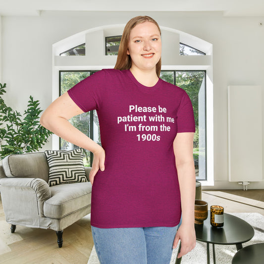 Please Be Patient With Me I'm From The 1900's (Simple) Adult T-shirt