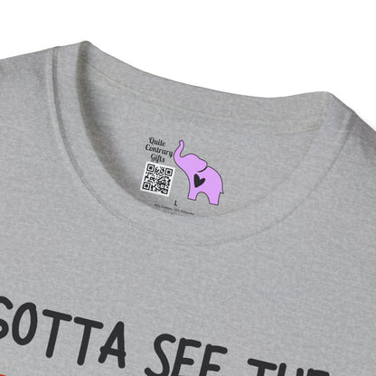 I Gotta See the Candy First Before I Get In The Van; I'm Not Stupid Adult T-shirt