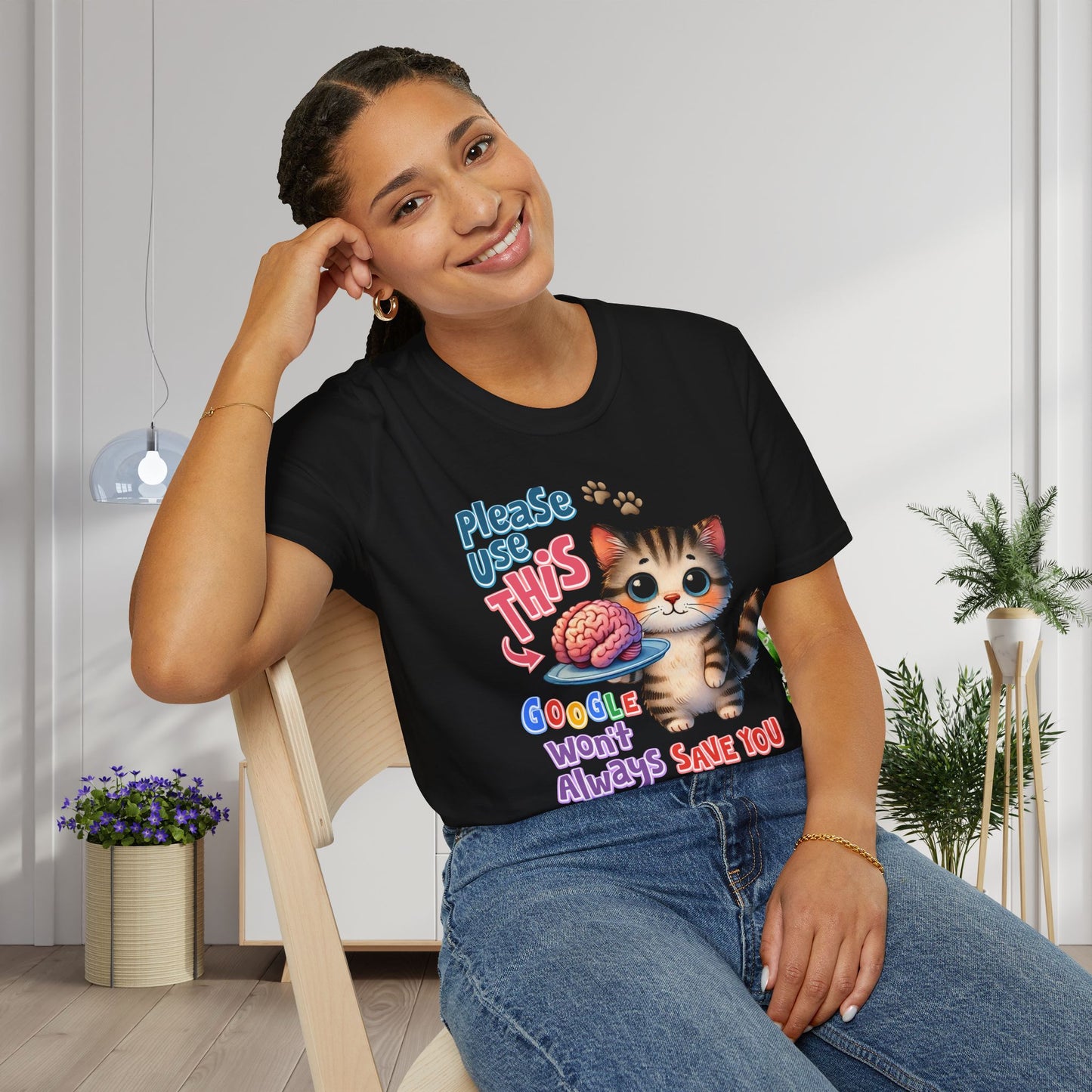 Please Use This Google Won't Always Save You Adult T-shirt