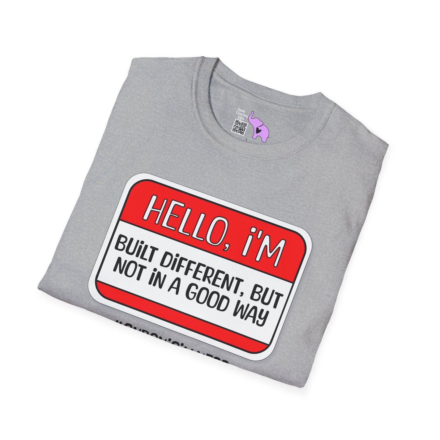 Hello, I'm Built Different But Not In A Good Way Adult T-shirt