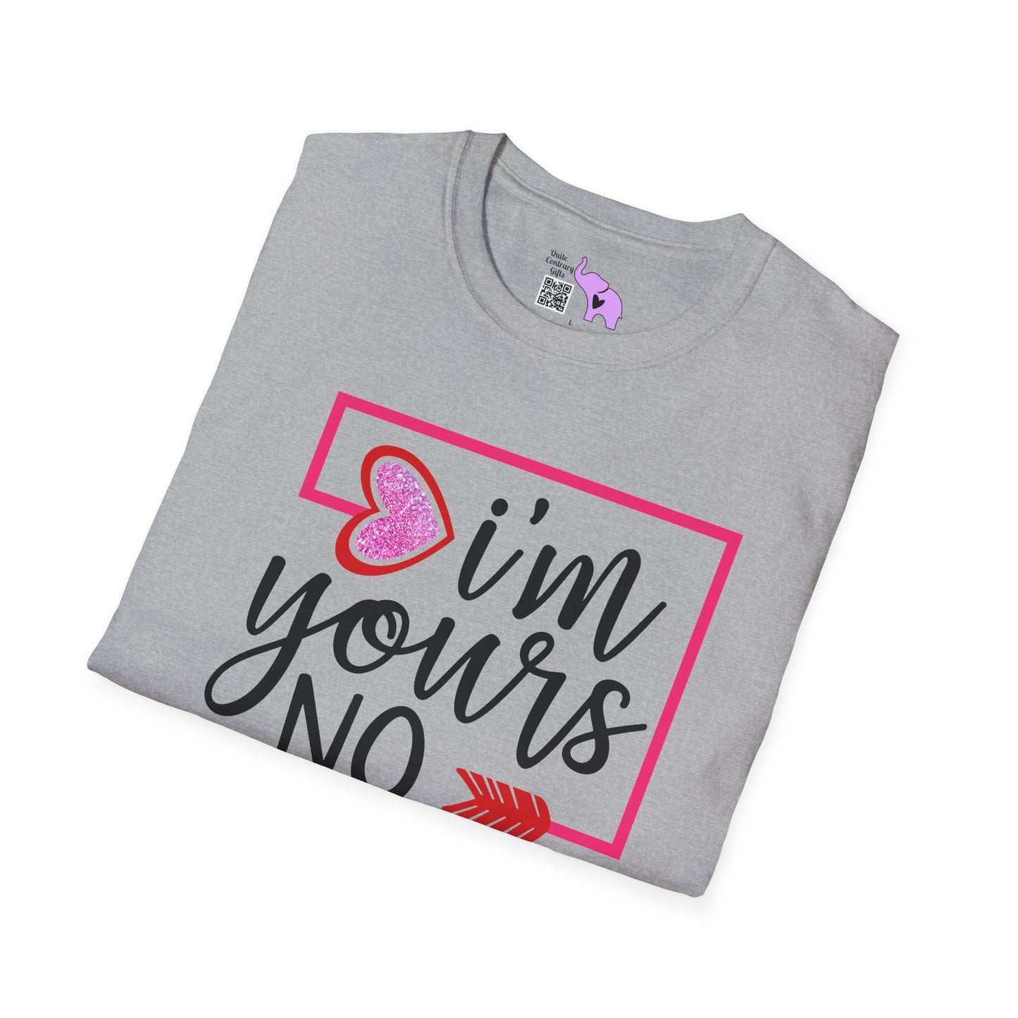 I'm Yours No Refund Adult Unisex Tshirt