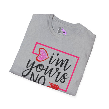 I'm Yours No Refund Adult Unisex Tshirt