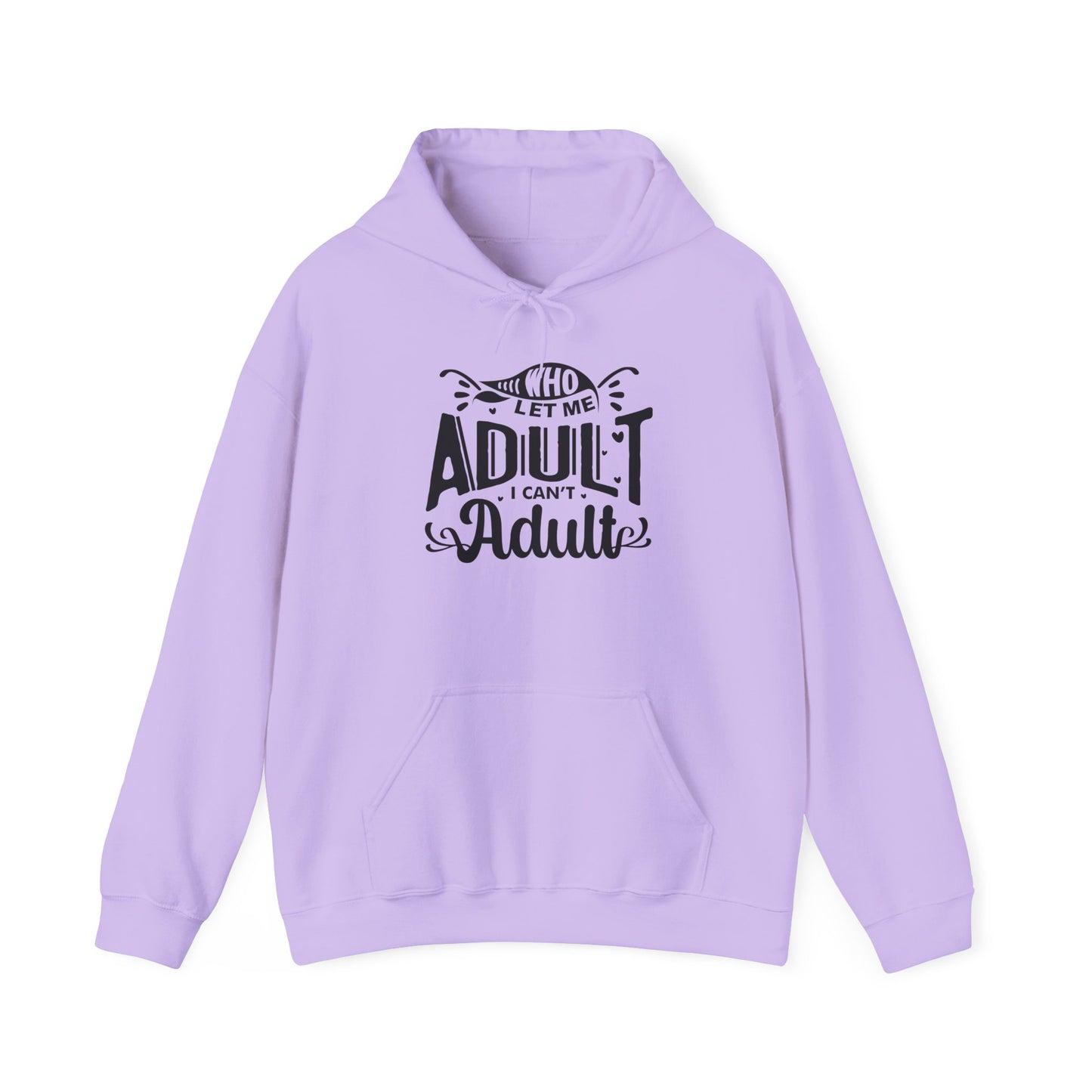 Who Let Me Adult I Can't Adult Heavy Blend™ Hooded Sweatshirt