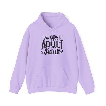Who Let Me Adult I Can't Adult Heavy Blend™ Hooded Sweatshirt