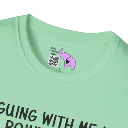 Arguing With Me is Pointless... Adult T-shirt