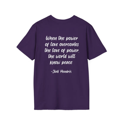 ""When the Power of Love Overcomes the Love of Power, the World Will Know Peace Adult T-shirt