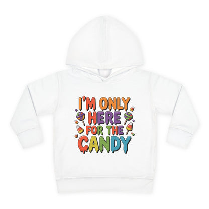I'm Only Here For The Candy Toddler Hoodie