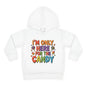 I'm Only Here For The Candy Toddler Hoodie