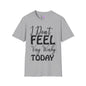 I Don't Feel Very Worky Today Adult T-shirt
