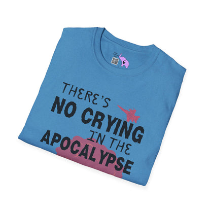 There's No Crying in the Apocalypse T-shirt