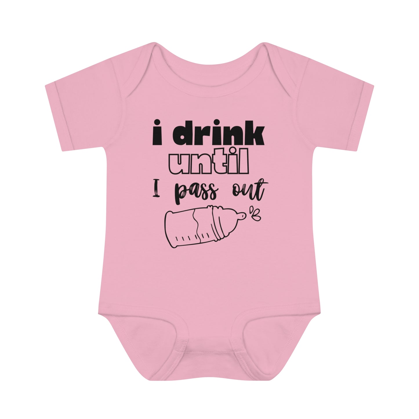 I Drink Until I Pass Out Infant Baby Rib Bodysuit