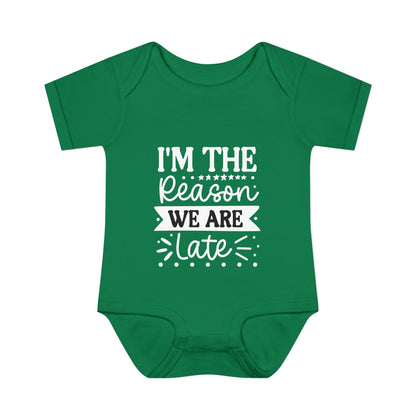 I'm The Reason We Are Late Infant Baby Rib Bodysuit